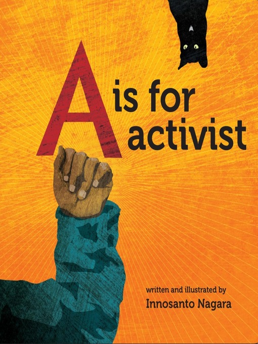 Title details for A is for Activist by Innosanto Nagara - Available